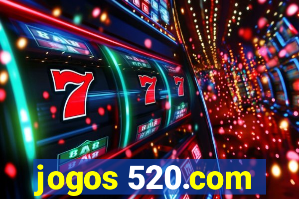 jogos 520.com